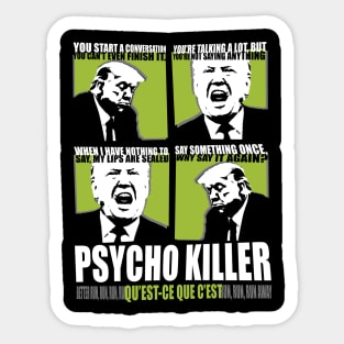 Trump Is Psycho Killer Sticker